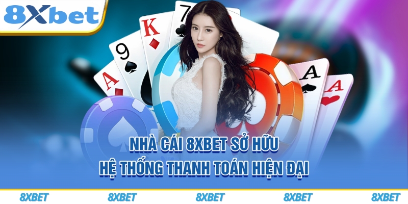 8XBET VIP 2026 ⚡ Mở Tài Khoản Nhanh, Nhận Ngay Thưởng Chào Mừng 888K 7 Nhà cái 8xbet sở hữu hệ thống thanh toán hiện đại